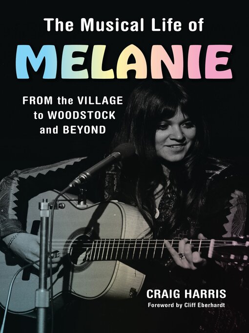 Title details for The Musical Life of Melanie by Craig Harris - Available